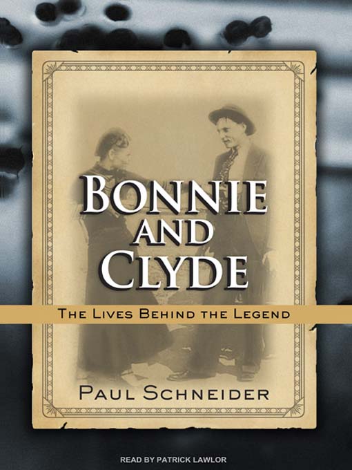 Title details for Bonnie and Clyde by Paul Schneider - Available